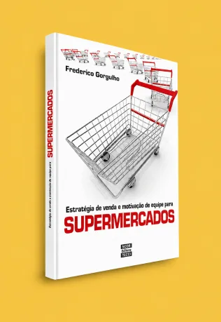 Estratégia de Venda e Motivação de Equipes para Supermercados — Prof. Fred Gorgulho